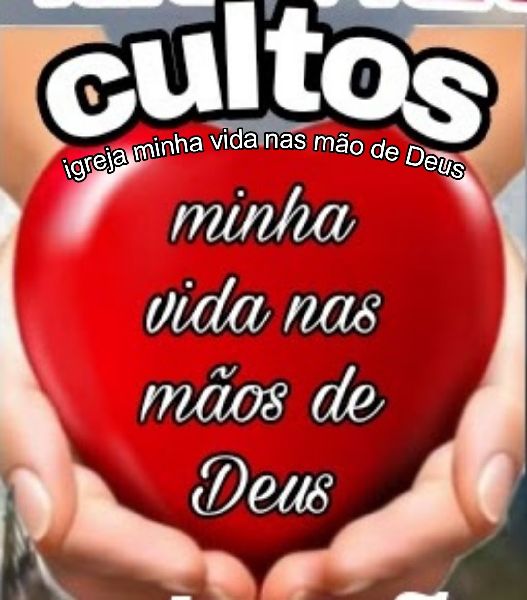 Igreja minha vida nas mãos de Deus