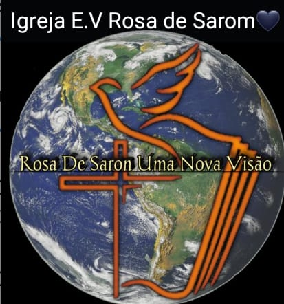 Igreja evangélica pentecostal Rosa de Saron uma nova visão