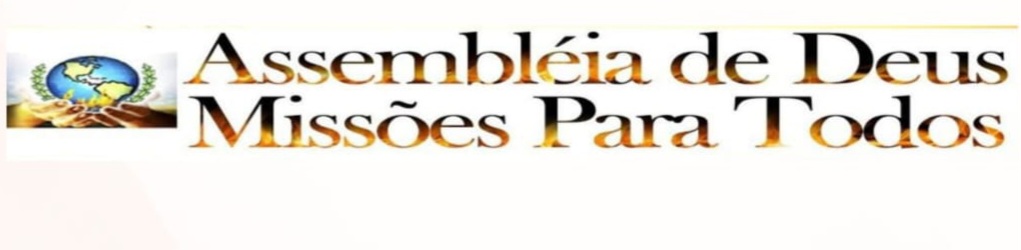 Assembleia de Deus missões para todos